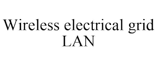 WIRELESS ELECTRICAL GRID LAN