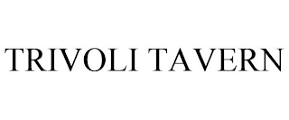 TRIVOLI TAVERN