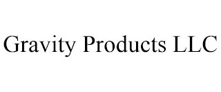 GRAVITY PRODUCTS LLC