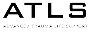 ATLS ADVANCED TRAUMA LIFE SUPPORT