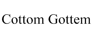 COTTOM GOTTEM