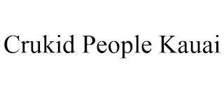CRUKID PEOPLE KAUAI