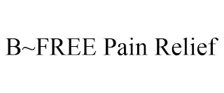 B~FREE PAIN RELIEF