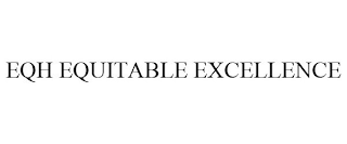 EQH EQUITABLE EXCELLENCE