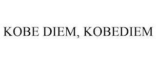KOBE DIEM, KOBEDIEM