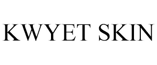 KWYET SKIN