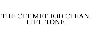 THE CLT METHOD CLEAN. LIFT. TONE.