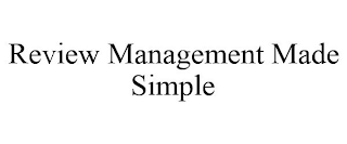 REVIEW MANAGEMENT MADE SIMPLE