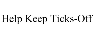 HELP KEEP TICKS-OFF