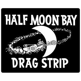 HALF MOON BAY DRAG STRIP