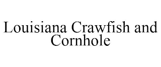 LOUISIANA CRAWFISH AND CORNHOLE