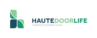 HAUTEDOORLIFE CURATED OUTDOOR LIVING