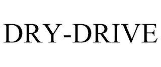 DRY-DRIVE