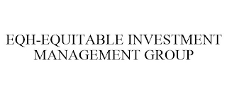 EQH-EQUITABLE INVESTMENT MANAGEMENT GROUP