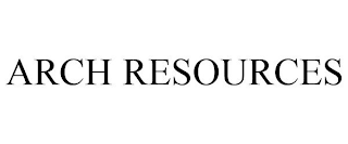 ARCH RESOURCES