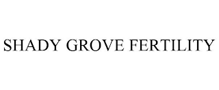 SHADY GROVE FERTILITY