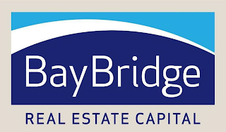 BAYBRIDGE REAL ESTATE CAPITAL