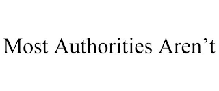 MOST AUTHORITIES AREN'T
