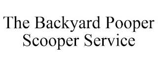 THE BACKYARD POOPER SCOOPER SERVICE