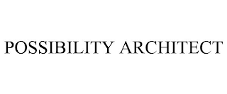 POSSIBILITY ARCHITECT