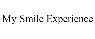 MY SMILE EXPERIENCE