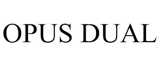 OPUS DUAL