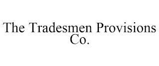 THE TRADESMEN PROVISIONS CO.