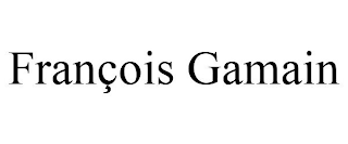 FRANÇOIS GAMAIN