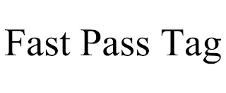 FAST PASS TAG