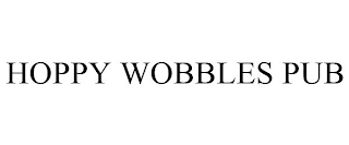 HOPPY WOBBLES PUB