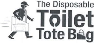 THE DISPOSABLE TOILET TOTE BAG