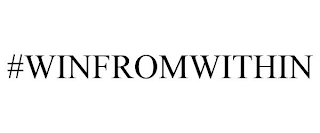 #WINFROMWITHIN