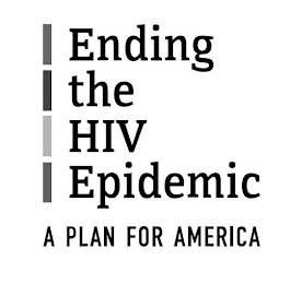 ENDING THE HIV EPIDEMIC A PLAN FOR AMERICA