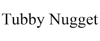 TUBBY NUGGET