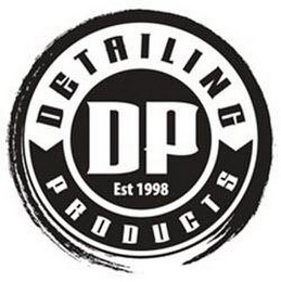 DP DETAILING PRODUCTS EST 1998