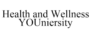 HEALTH AND WELLNESS YOUNIERSITY