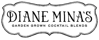 DIANE MINA'S GARDEN GROWN COCKTAIL BLENDS