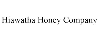 HIAWATHA HONEY COMPANY