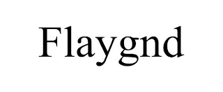 FLAYGND