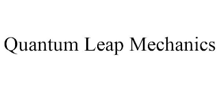 QUANTUM LEAP MECHANICS