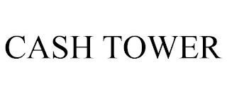 CASH TOWER