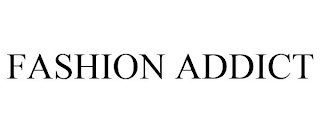 FASHION ADDICT