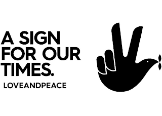 A SIGN FOR OUR TIMES. LOVE AND PEACE