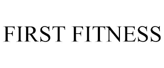 FIRST FITNESS