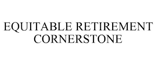 EQUITABLE RETIREMENT CORNERSTONE