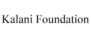 KALANI FOUNDATION