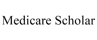 MEDICARE SCHOLAR