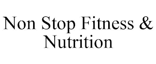 NON STOP FITNESS & NUTRITION
