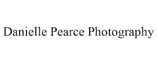 DANIELLE PEARCE PHOTOGRAPHY