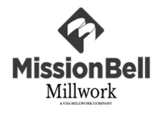 M MISSION BELL MILLWORK A USA MILLWORK COMPANY